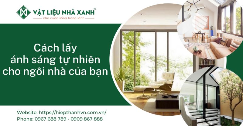 Lấy ánh sáng tự nhiên cho ngôi nhà