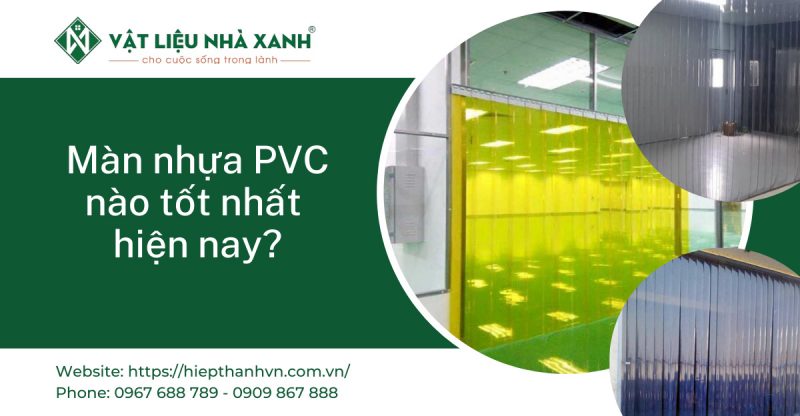 man nhua pvc nao tot nhat hien nay Màn nhựa PVC nào tốt nhất hiện nay?