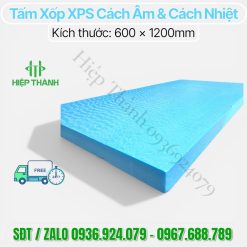 Tấm Xốp XPS Màu Xanh: Cách Nhiệt Chống Nóng – Giá Kho Sỉ HCM. Kích thước 600 x 1200 , độ dày từ 20, 25, 30, 50 , 75, 100mm