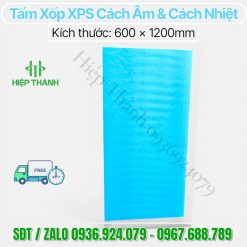Tấm Xốp XPS Màu Xanh: Cách Nhiệt Chống Nóng – Giá Kho Sỉ HCM. Kích thước 600 x 1200 , độ dày từ 20, 25, 30, 50 , 75, 100mm