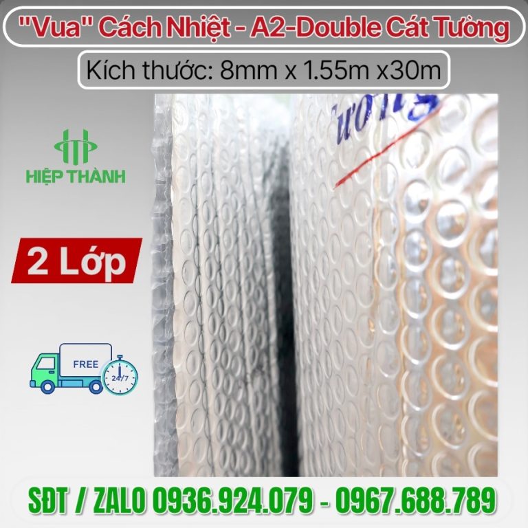 Dòng Cát Tường A2 Double (2 mặt nhôm, 2 lớp túi khí) chính là "Rolls-Royce" trong ngành cách nhiệt