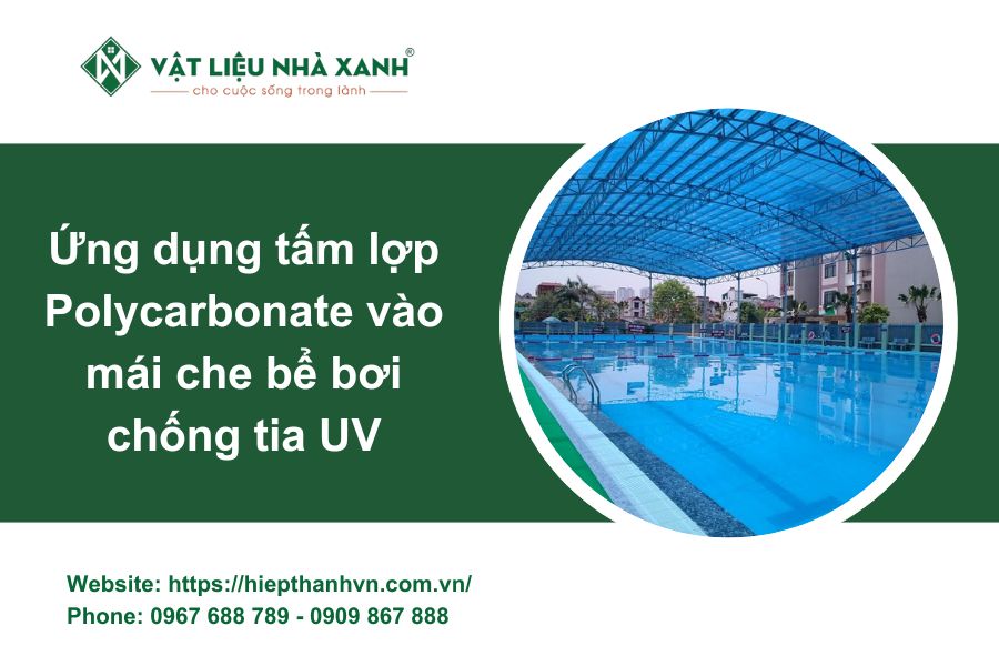 Ứng dụng tấm lợp Polycarbonate vào mái che bể bơi chống tia UV