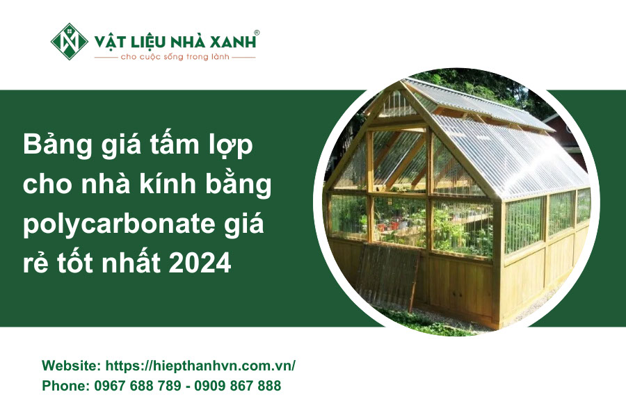 Tấm Polycarbonate Lợp Cho Nhà Kính Trồng Rau Giá Rẻ Tốt Nhất 2024