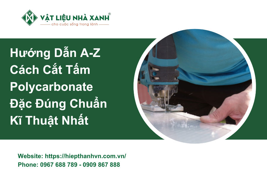 Cách cắt tấm polycarbonate đặc