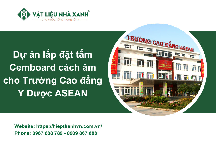 Dự án lắp đặt tấm Cemboard cách âm cho Trường Cao đẳng Y Dược ASEAN